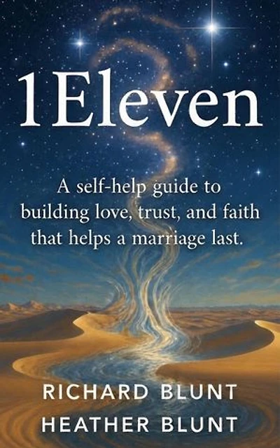 1Eleven: A Self-Help Guide to Building Love, Trust, and Faith That Helps a Marriage Last