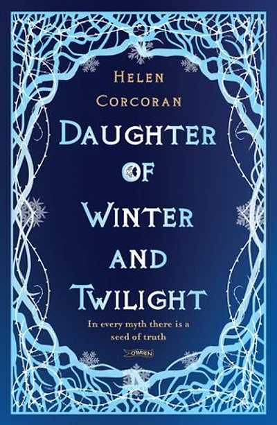 Daughter of Winter and Twilight: Every Myth There Is a Seed Truth
