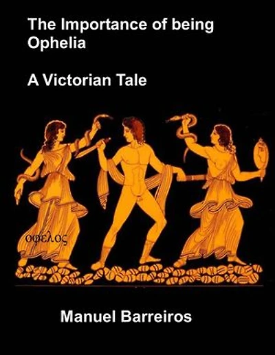 The Importance of Being Ophelia: A Victorian Tale