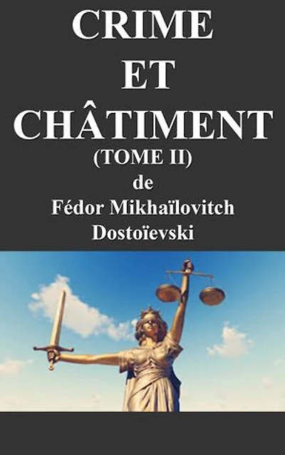 CRIME et CHÂTIMENT (TOME II)