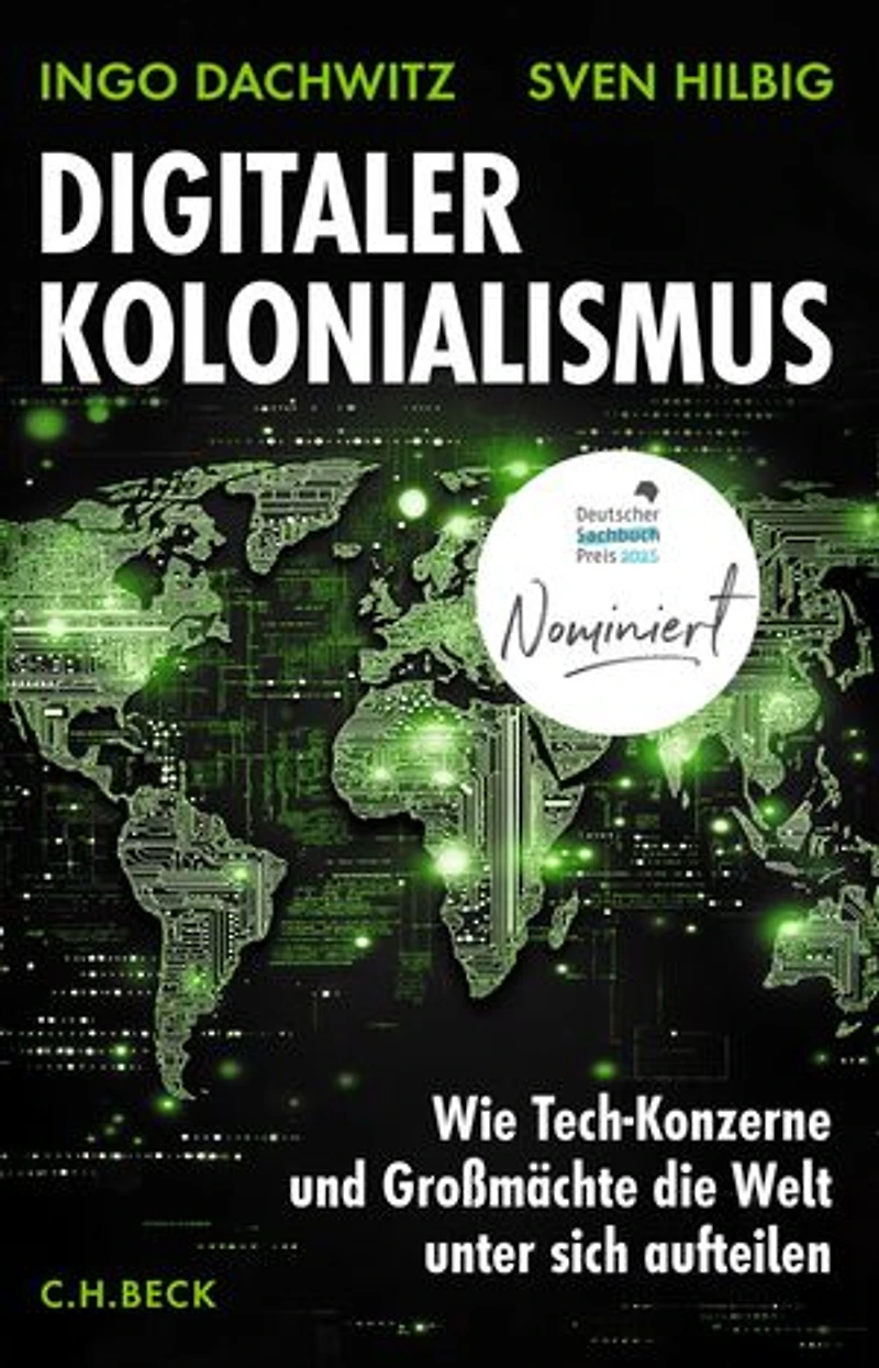 Digitaler Kolonialismus: Wie Tech-Konzerne und Großmächte die Welt unter sich aufteilen