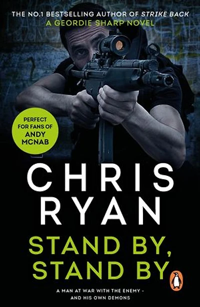 Stand By Stand By: (a Geordie Sharp novel): a nerve-shredding action-thriller from the Sunday Times bestselling author Chris Ryan