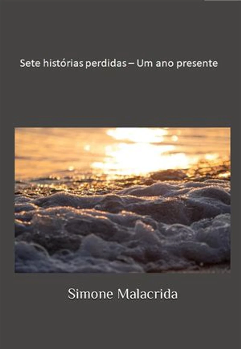 Sete histórias perdidas – Um ano presente