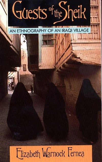 Guests of the Sheik: an Ethnography Iraqi Village