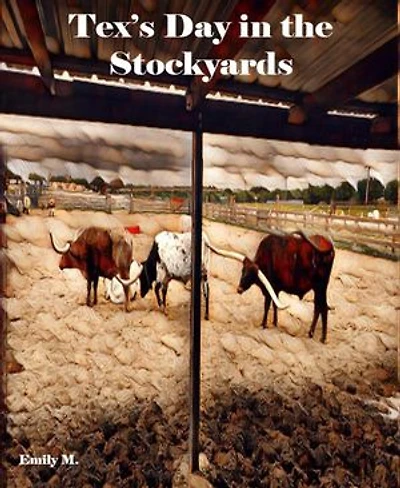 Big Tex & Friends: Tex's Day at the Stock Yards: Old West Style