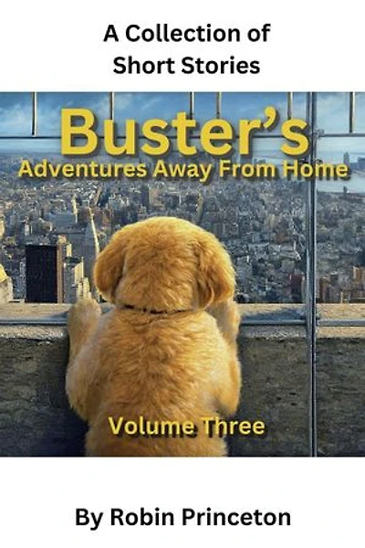 Buster's Adventures Away From Home Vol Three: Buster's Adventures Away From Home, #3