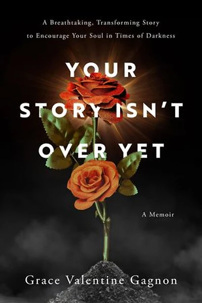Your Story Isn't Over Yet