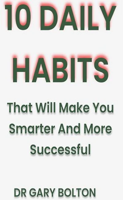10 DAILY HABIT: THAT WILL MAKE YOU SMARTER AND SUCCESSFUL