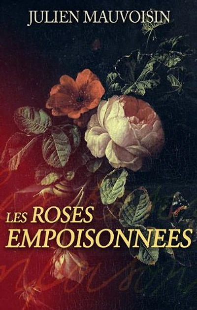 Les Roses Empoisonnées