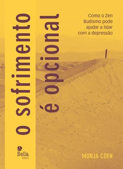 O sofrimento é opcional: Como o Zen Budismo pode ajudar a lidar com a depressão