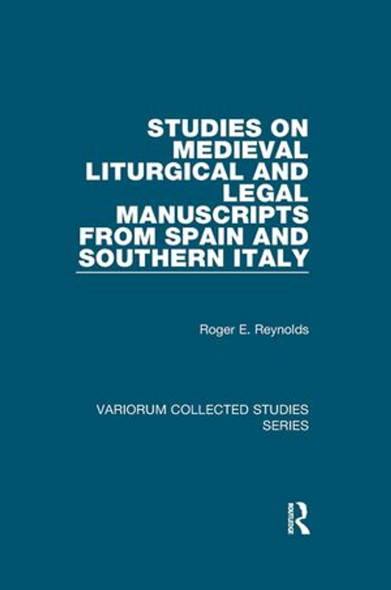 Studies On Medieval Liturgical And Legal Manuscripts From Spain Southern Italy