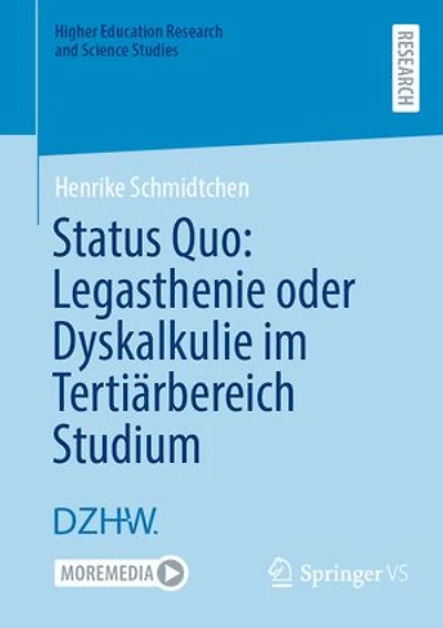 Status Quo: Legasthenie Oder Dyskalkulie Im Tertiärbereich Studium