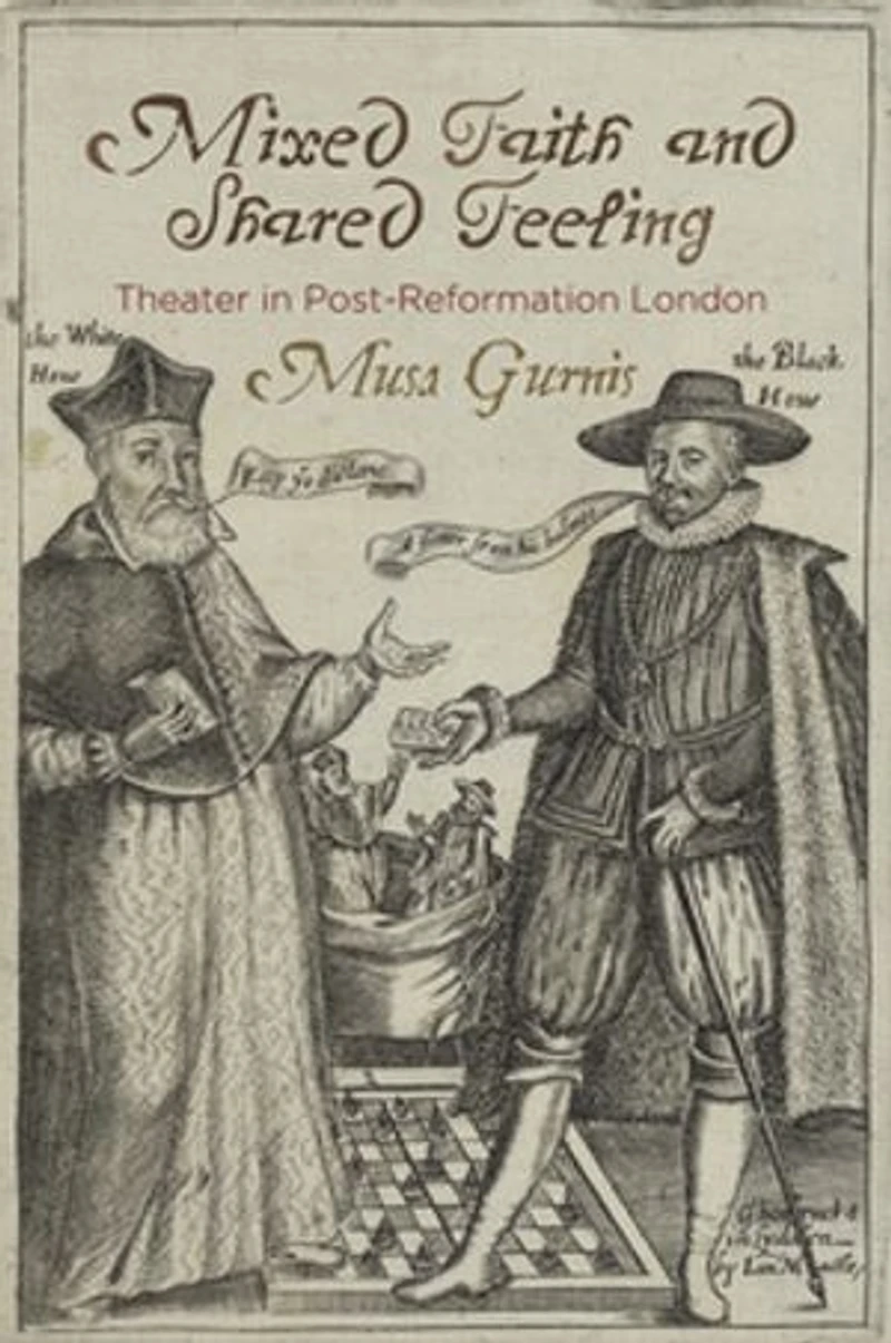 Mixed Faith And Shared Feeling: Theater Post-reformation London