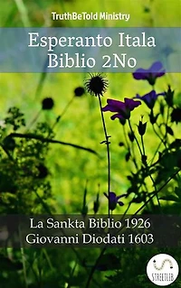Esperanto Itala Biblio 2No: La Sankta Biblio 1926 - Giovanni Diodati 1603
