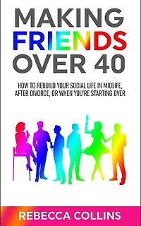 Making Friends Over 40