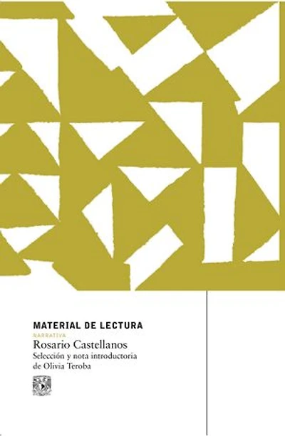 Material de Lectura. Rosario Castellanos. Narrativa