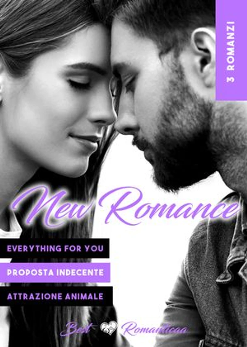 3 New Romance: Everything for You // Proposta Indecente // Attrazione Animale