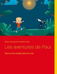 Les aventures de Paul: Paul et son étoile dans le ciel