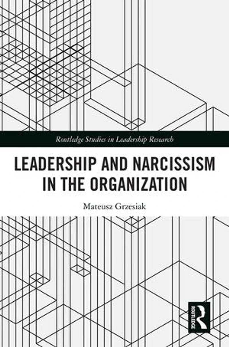 Leadership and Narcissism the Organization