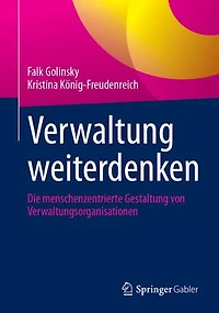 Verwaltung weiterdenken: Die menschenzentrierte Gestaltung von Verwaltungsorganisationen
