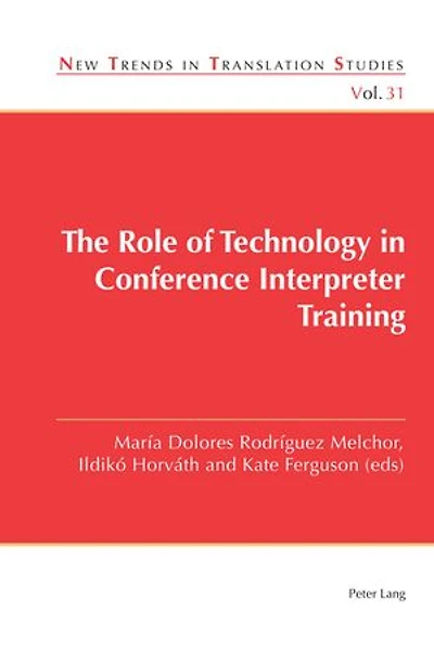 The Role of Technology Conference Interpreter Training