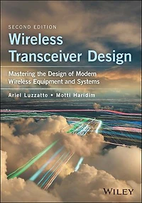 Wireless Transceiver Design: Mastering the Design of Modern Equipment and Systems