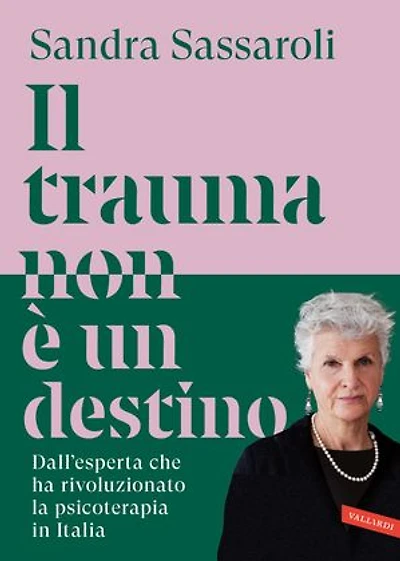 Il trauma non è un destino: Il passato non è una condanna, ma un punto di partenza