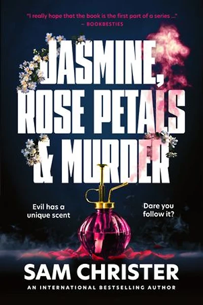 Jasmine, Rose Petals and Murder: A Gripping Crime Thriller Full of Mystery and Suspense