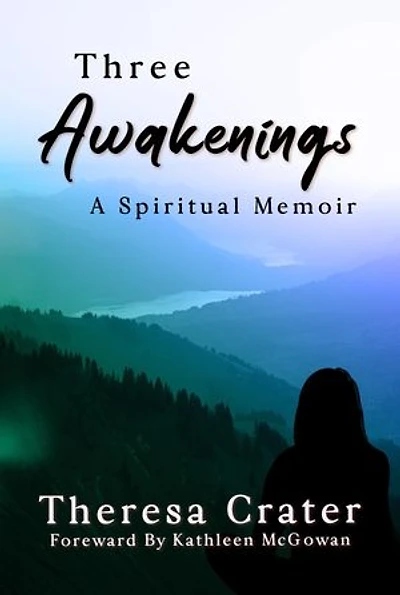 Three Awakenings: A Spiritual Memoir