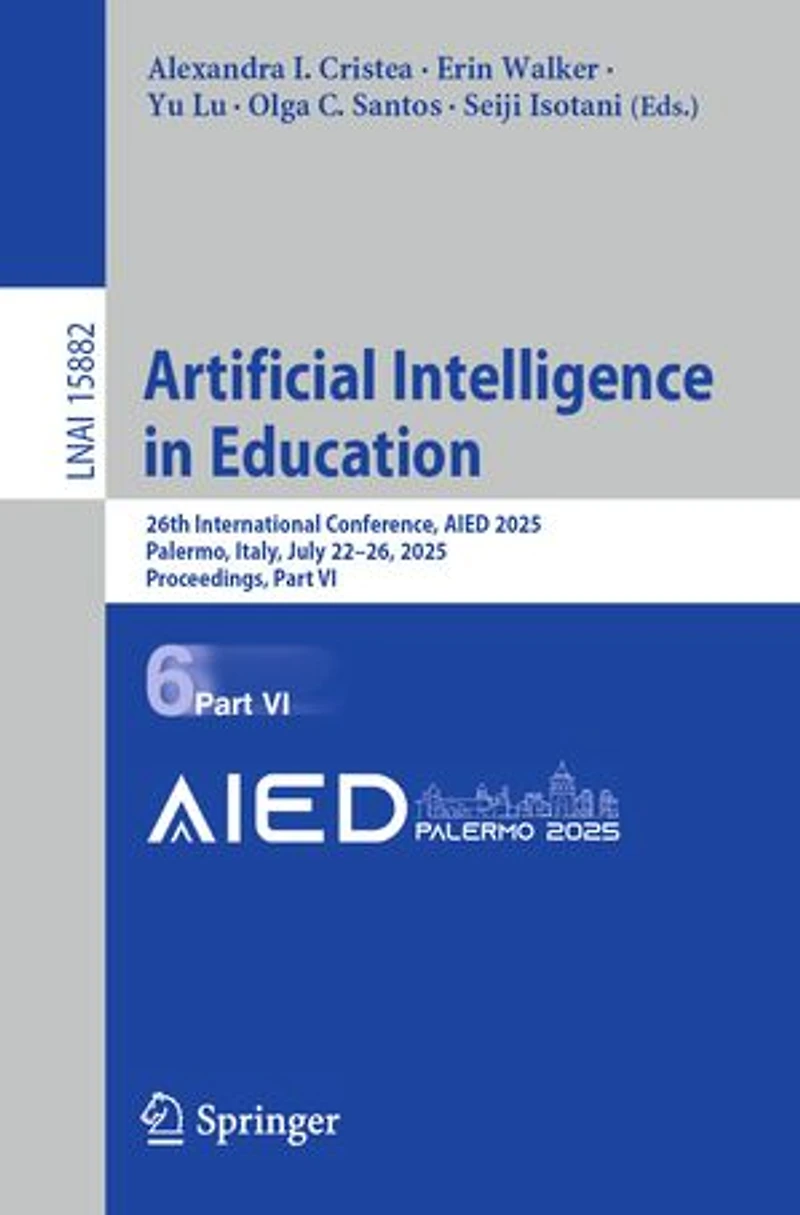 Artificial Intelligence Education: 26th International Conference, AIED 2025, Palermo, Italy, July 22-26, Proceedings, Part VI