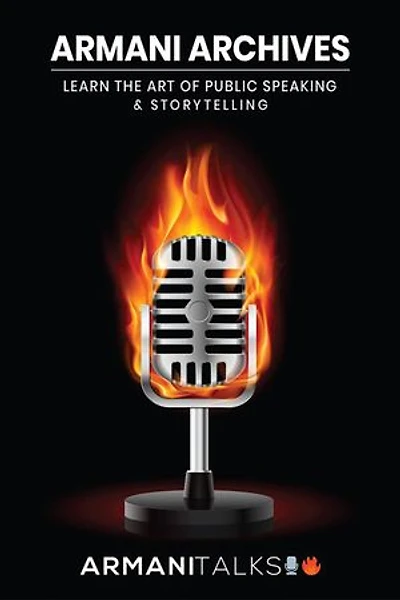 Armani Archives: Learn the Art of Public Speaking & Storytelling