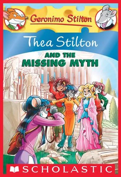 Thea Stilton and the Missing Myth (Thea #20): A Geronimo Adventure