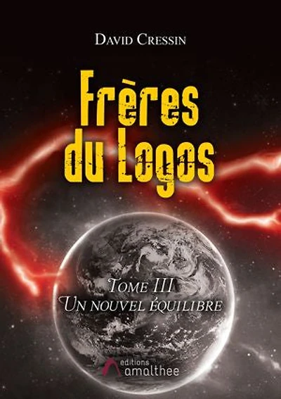 Frères du Logos - Tome 3 : Un nouvel équilibre