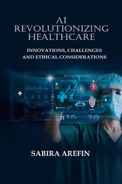 AI Revolutionizing Healthcare: Innovations, Challenges and Ethical Considerations