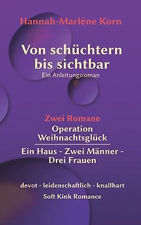 Von schüchtern bis sichtbar: Ein Anleitungsroman