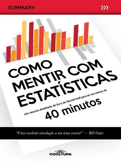 Como mentir com estatísticas: Um resumo detalhado do livro de Darrell Huff para ler em menos de 40 minutos