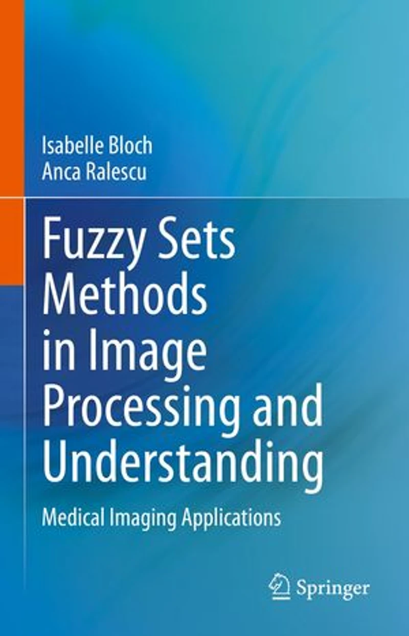 Fuzzy Sets Methods Image Processing and Understanding: Medical Imaging Applications