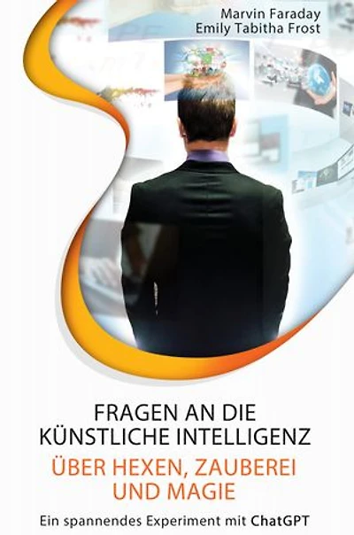 Fragen an die künstliche Intelligenz über Hexen, Zauberei und Magie: Ein spannendes Experiment mit chatgpt