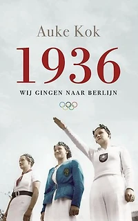 1936: wij gingen naar Berlijn