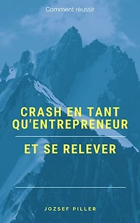 Crash en tant qu'entrepreneur et se relever