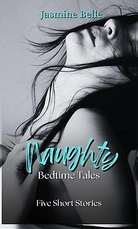 Naughty Bedtime Tales: 5 Short Stories with Age-Gap Romance