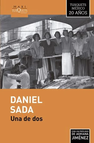 Una de dos (Novela) / One Out of Two (A Novel)