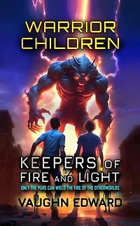 Warrior Children: Keepers of Fire and Light: The Guardian Series, #3