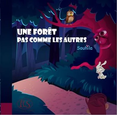 UNE FORÊT PAS COMME LES AUTRES: Livre jeunesse