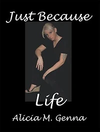 Just Because Life