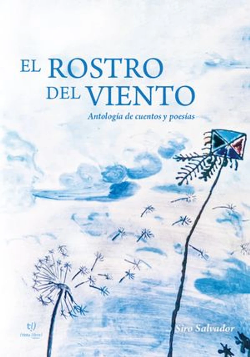El rostro del viento: Antología de cuentos y poesías