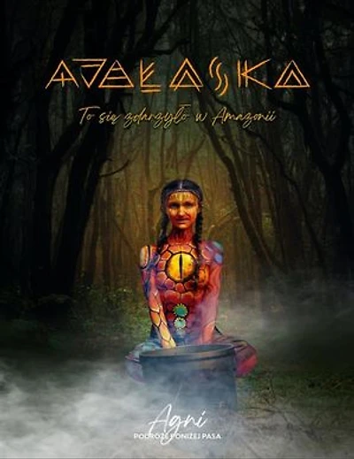 Ayałaska. To się zdarzyło w Amazonii