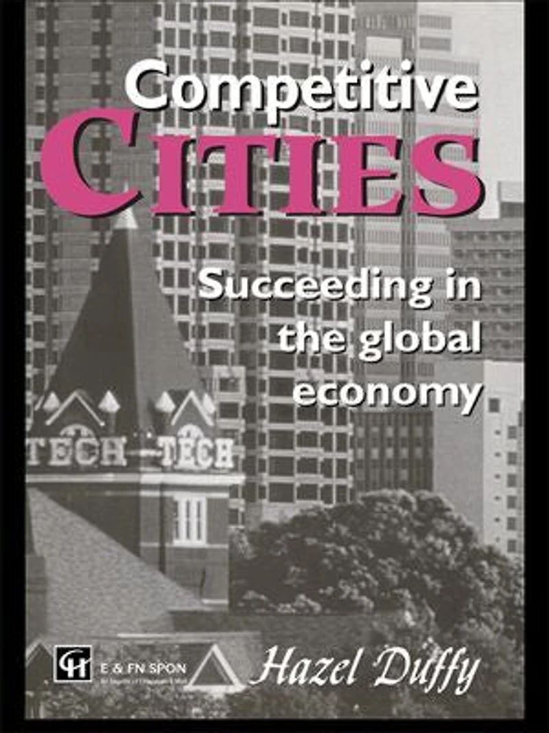 Competitive Cities: Succeeding The Global Economy