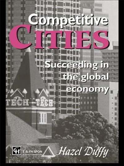 Competitive Cities: Succeeding The Global Economy