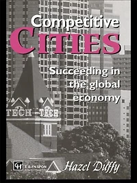 Competitive Cities: Succeeding The Global Economy